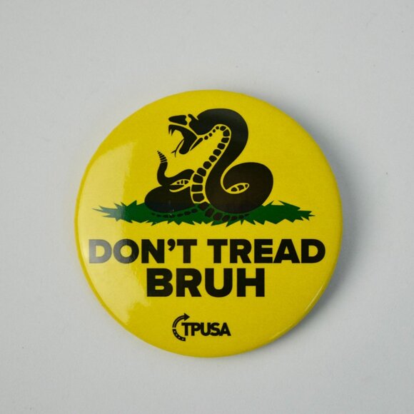 TPUSA Charlie Kirk Don't Tread Bruh Pin NEW 2" - Picture 1 of 3